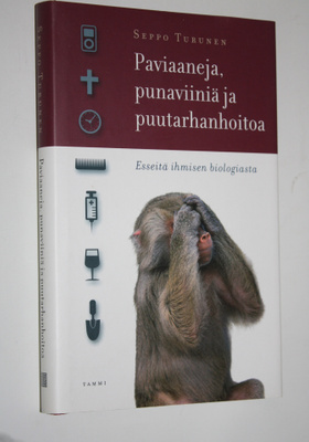 Seppo Turunen : Paviaaneja, punaviiniä ja puutarhanhoitoa...