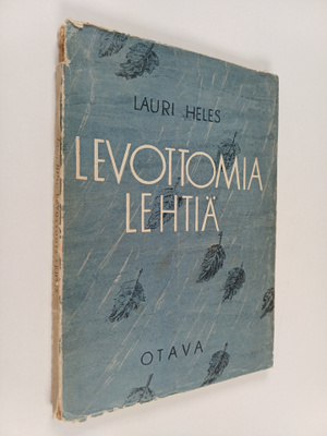 Lauri Heles : Levottomia lehtiä : runoja