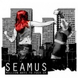 Seamus - Million Ways To Fuck Up (CD)