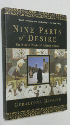 Geraldine Brooks : Nine Parts of Desire : the hidden worl...