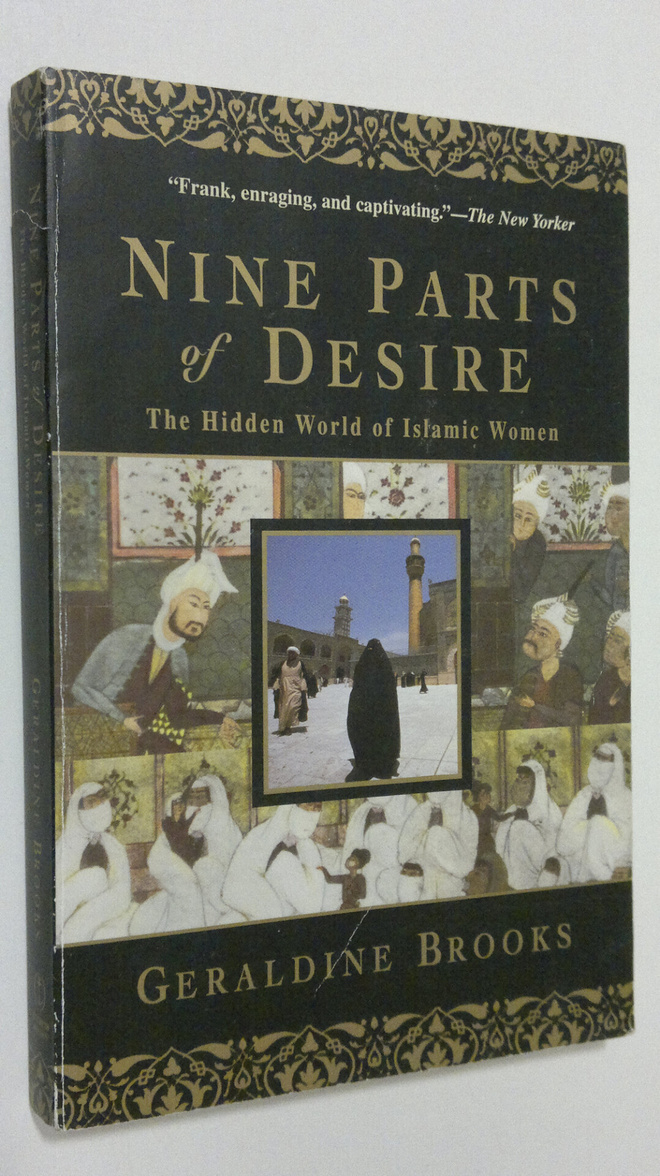 Geraldine Brooks : Nine Parts of Desire : the hidden worl...