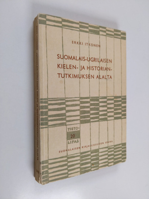 Erkki Itkonen : Suomalais-ugrilaisen kielen- ja historian...