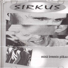 CDS SIRKUS MINÄ LEMMIN PIIKAA - pikkukuva 1