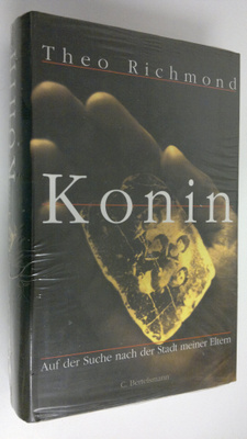 Theo Richmond : Konin : auf der Suche nach der Stadt mein...