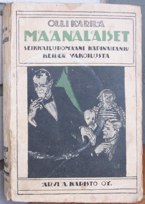 Olli Karila: Maanalaiset. 319 s.
