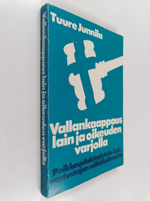Tuure Junnila : Vallankaappaus lain ja oikeuden varjolla ...