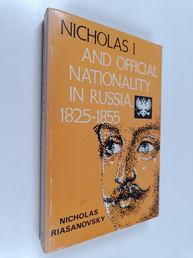 Nicholas Valentine Riasanovsky : Nicholas I and official ...