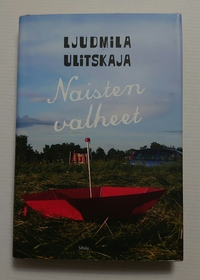 Ljudmila Ulitskaja - Naisten Valheet