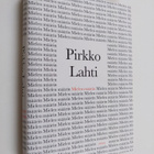 Pirkko Lahti : Mielen määrin - pikkukuva 1