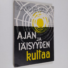 Toivo Pajala : Ajan ja iäisyyden kultaa - pikkukuva 1