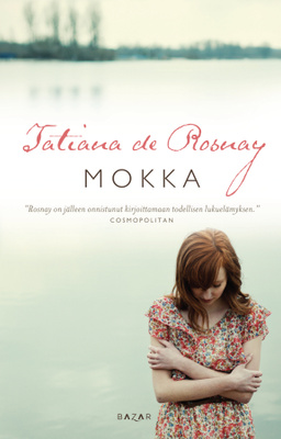 Tatiana de Rosnay: Mokka