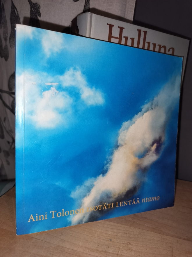 Aini Tolonen - Isotäti lentää - 1.p.2010