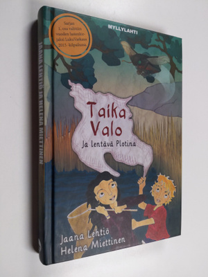 Jaana Lehtiö : Taika Valo ja lentävä Plotina