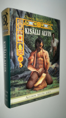 Orson Scott Card : Kisälli Alvin : Alvinin neljäs kirja