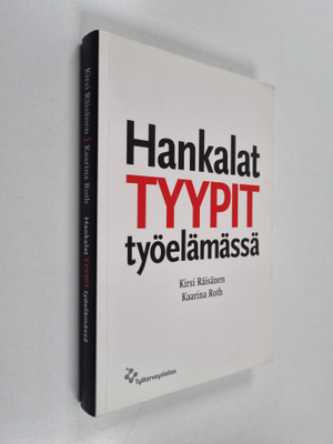 Kirsi Räisänen ym. : Hankalat tyypit työelämässä