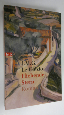 J. M. G. Le Clezio : Fliehender Stern