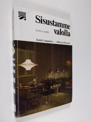 Eino Lampi : Sisustamme valolla