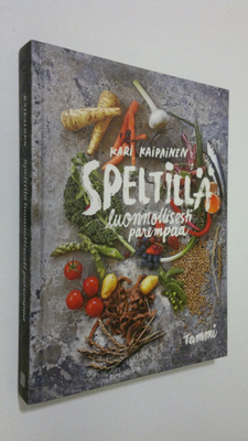 Kari Kaipainen : Speltillä luonnollisesti parempaa