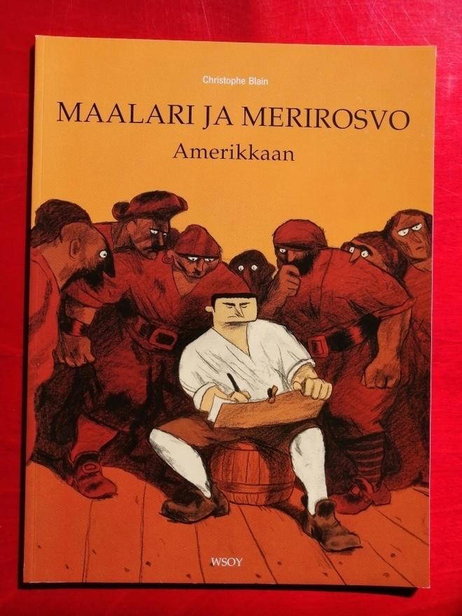 Christophe Blain : Maalari ja merirosvo Amerikkaan