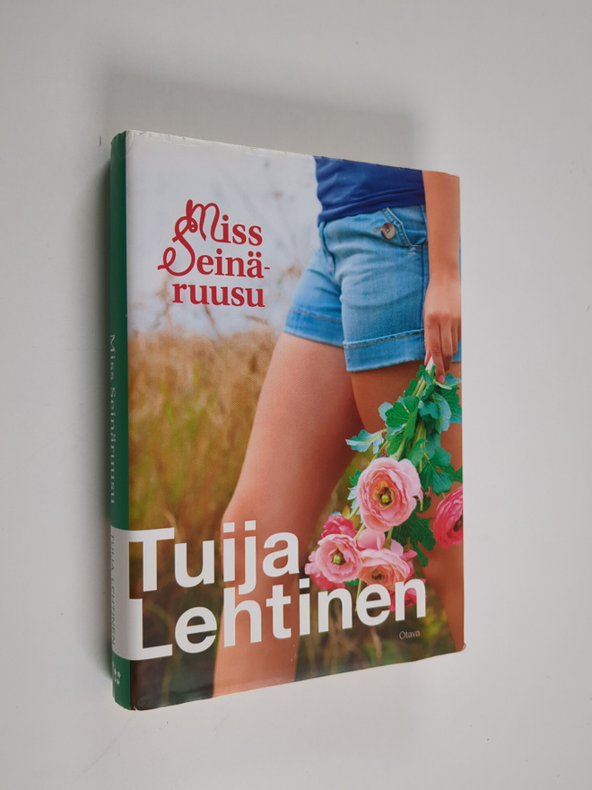 Tuija Lehtinen : Miss Seinäruusu