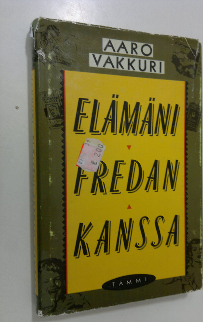 Aaro Vakkuri : Elämäni Fredan kanssa : kertomus