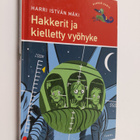 Harri Istvan Mäki : Hakkerit ja kielletty vyöhyke - pikkukuva 1