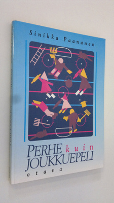 Sinikka Paananen : Perhe kuin joukkuepeli
