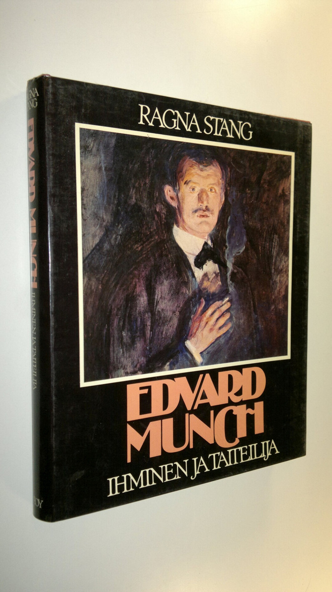 Ragna Stang : Edvard Munch : ihminen ja taiteilija