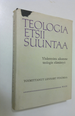 Lennart (toim.) Pinomaa : Teologia etsii suuntaa : yhdent...