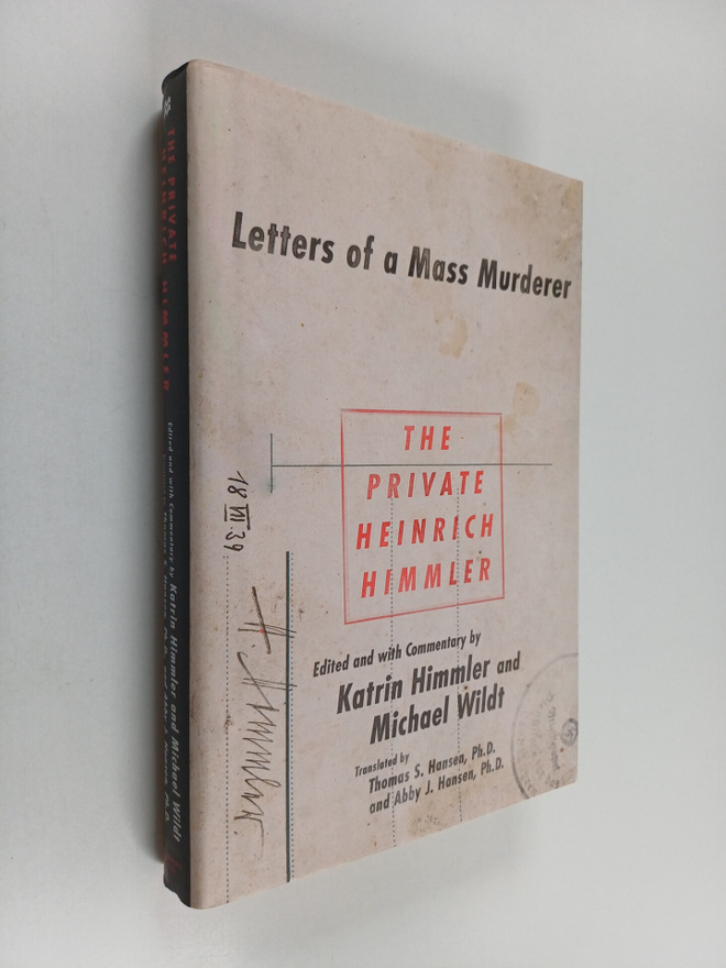 Katrin Himmler ym. : The Private Heinrich Himmler : Lette...