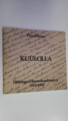 Päivi Pöntys : Kuulolla : Helsingin huonokuuloiset ry 193...