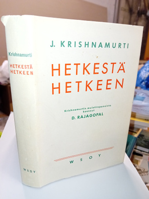 Krishnamurti : Hetkestä hetkeen ( SIS POSTIKULU)