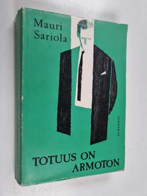 Mauri Sariola : Totuus on armoton