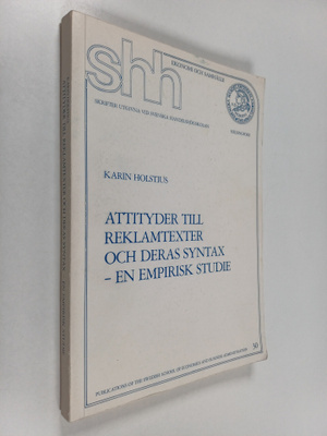 Karin Holstius : Attityder till reklamtexter och deras sy...
