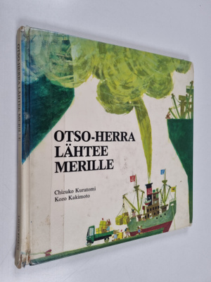 Chizuko Kuratomi : Otso-herra lähtee merille