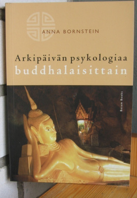 Anna Bornstein: Arkipäivän psykologiaa buddhalaisittain