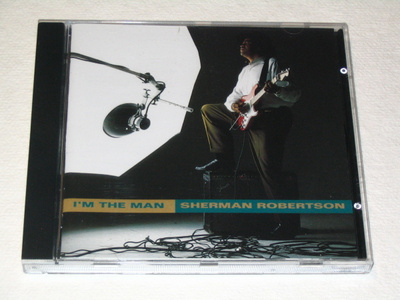 *CD* SHERMAN ROBERTSON I'm The Man