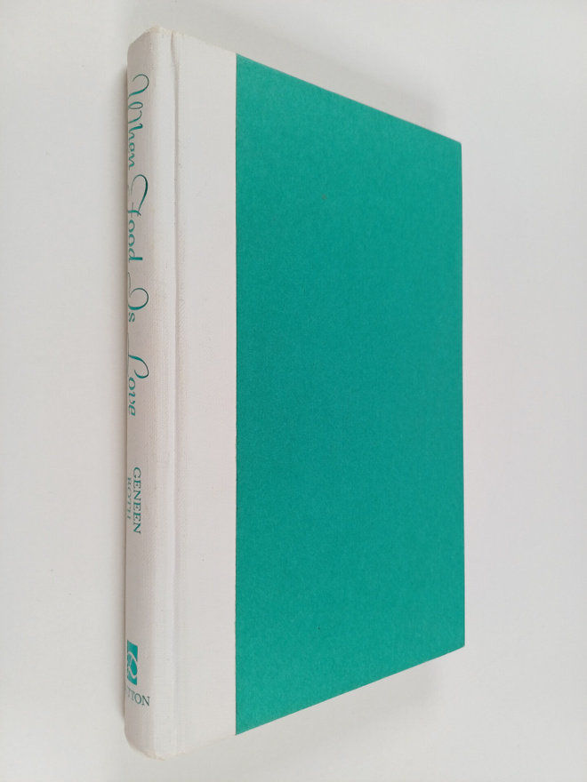 Geneen Roth : When Food is Love : Exploring the Relations...