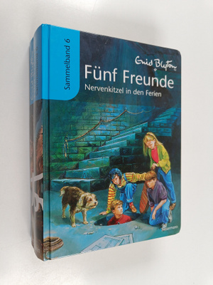 Enid Blyton : Funf Freunde Sammelband 06. Nervenkitzel in...