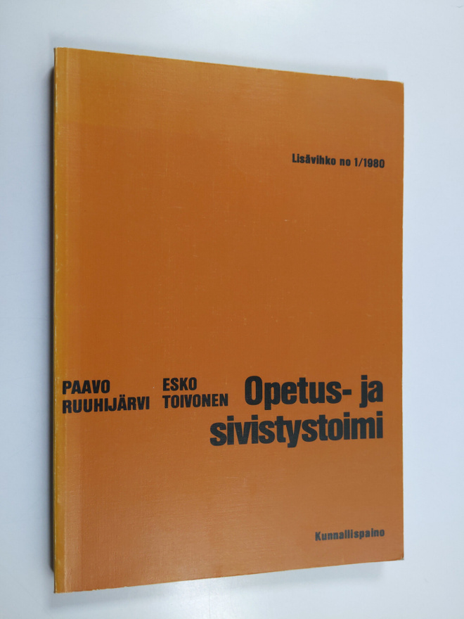 Esko Toivonen ym. : Opetus- ja sivistystoimi Lisävihko no...