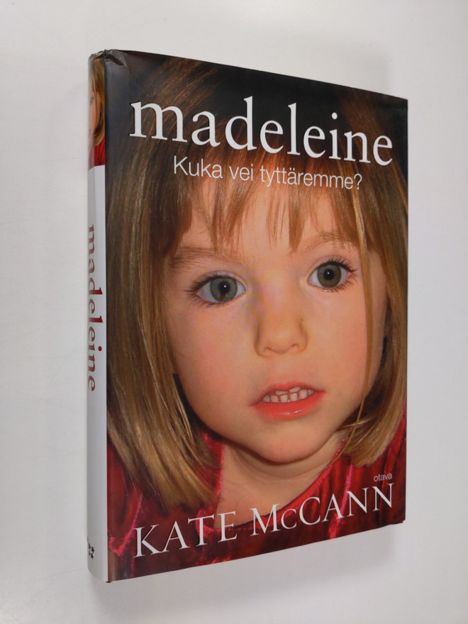 Kate McCann : Madeleine : kuka vei tyttäremme