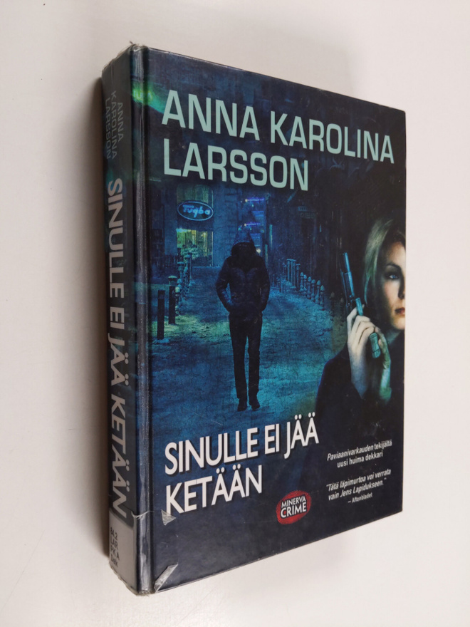 Anna Karolina Larsson : Sinulle ei jää ketään