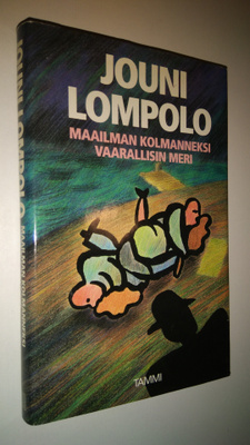 Jouni Lompolo : Maailman kolmanneksi vaarallisin meri : n...