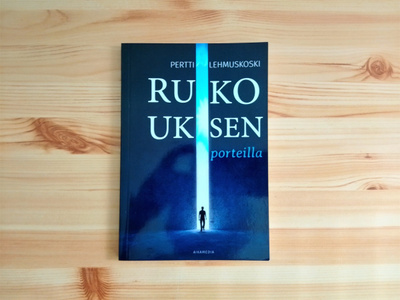Pertti Lehmuskoski: Rukouksen porteilla