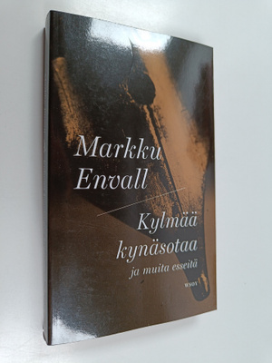 Markku Envall : Kylmää kynäsotaa : ja muita esseitä