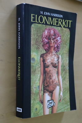 M. John Harrison : Elonmerkit ( 1.p. 2007 )