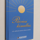Päiviesi kimallus : 101 säihkyvää ajatusta elämäsi matkalle - pikkukuva 1