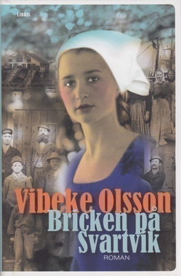 Vibeke Olsson: Bricken på Svartvik