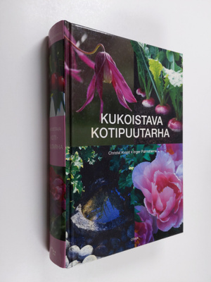 Christel Kvant : Kukoistava kotipuutarha