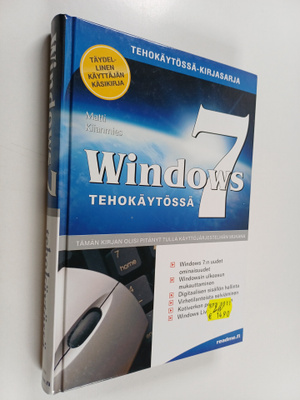 Matti Kiianmies : Windows 7 tehokäytössä